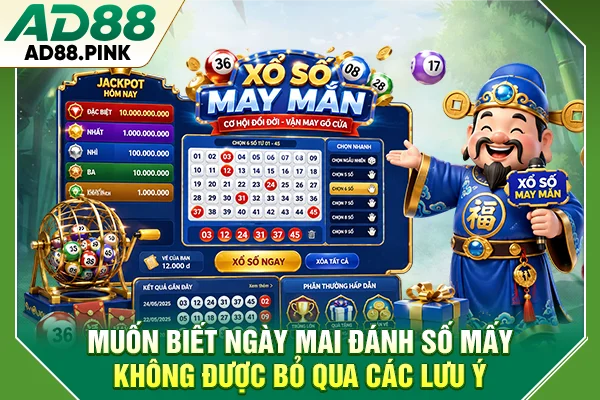 Ngày Mai Đánh Số Mấy Để Có Cơ Hội Chạm Tay Vào May Mắn? Muốn biết ngày mai đánh số mấy không được bỏ qua các lưu ý
